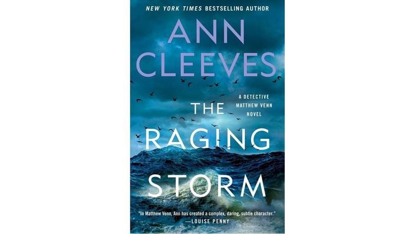"The Raging Storm" by Ann Cleeves (Minotaur, 383 pages, $29)