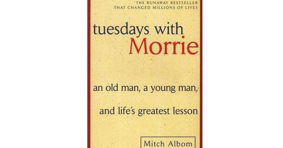 What “Tuesdays With Morrie” Taught Me – The Gallery