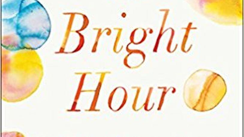 “The Bright Hour - A Memoir of Living and Dying” by Nina Riggs (Simon and Schuster, 311 pages, $25).