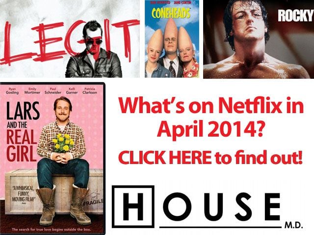 New to Netflix in April 2014