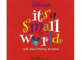 "It's A Small World After All"