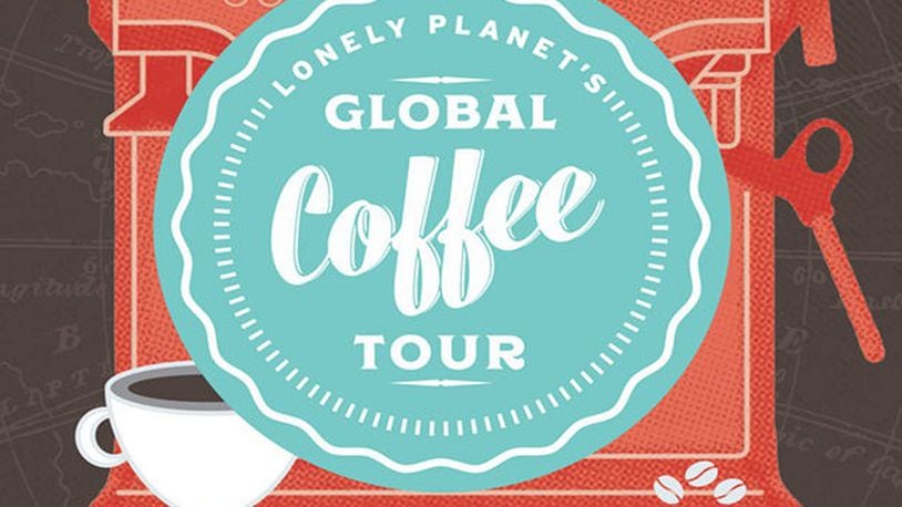 "Lonely Planet's Global Coffee Tour: A Taster's Guide to the World's Best Coffee Experiences" (Amazon)