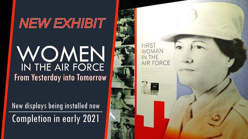 A new exhibit titled “Women in the Air Force: From Yesterday into Tomorrow,” which highlights women’s achievements in their civilian and military careers with emphasis on the U.S. Air Force and its predecessors. It is currently being installed in several galleries throughout the National Museum of the U.S. Air Force and will be completed in early 2021. U.S. AIR FORCE GRAPHIC