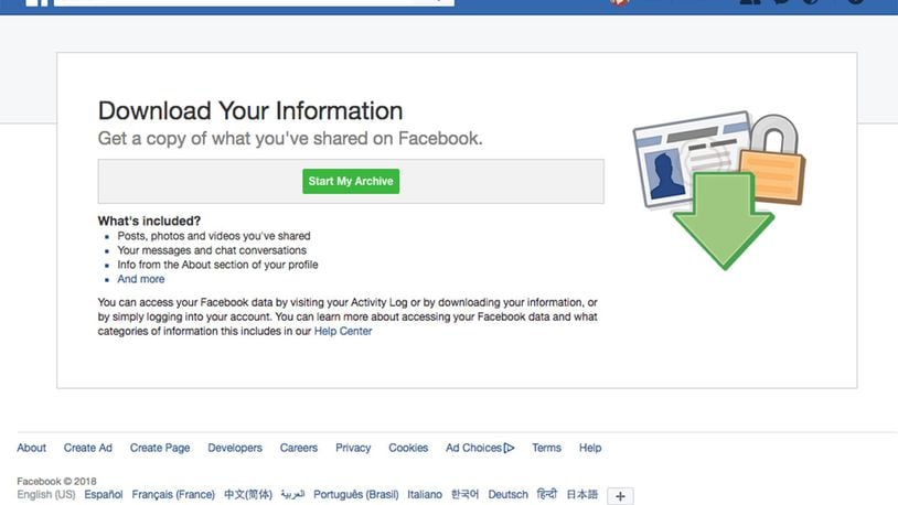 You can ask Facebook to send you a copy of all the data they have about you. (Tribune News Service)