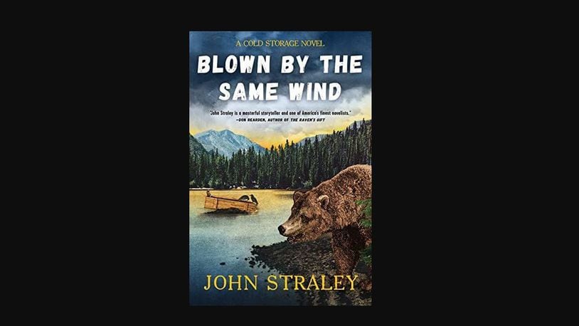 "Blown by the Same Wind" by John Straley (Soho Crime, 207 pages, $27.95).