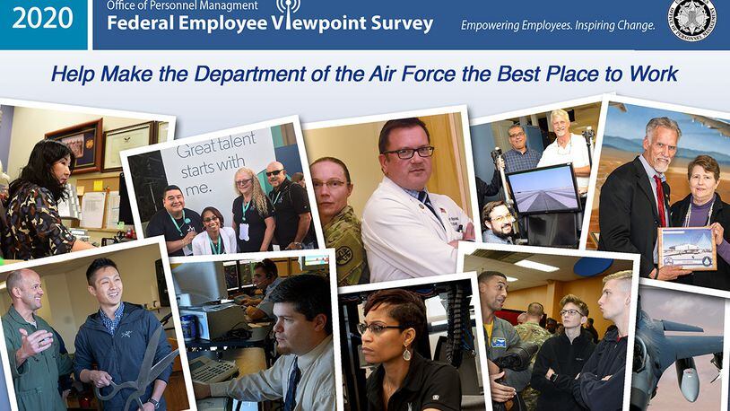The Federal Employee Viewpoint Survey will be available for Air Force civilian employees. The survey includes questions about employees’ work-life, job and organizational satisfaction, commitment, engagement, performance management and communication. Courtesy graphic