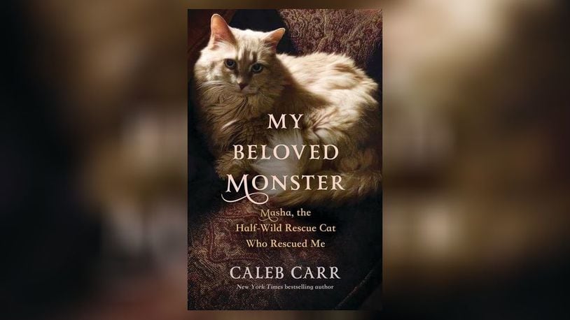 My Beloved Monster: Masha, the Half-wild Rescue Cat Who Rescued Me" by Caleb Carr.