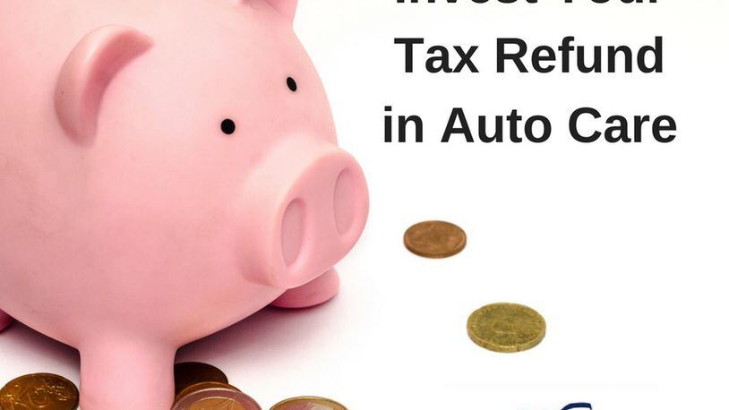 Allocating a portion of a tax refund to vehicle maintenance and service may pay big dividends in the form of safety and dependability. Metro News Service