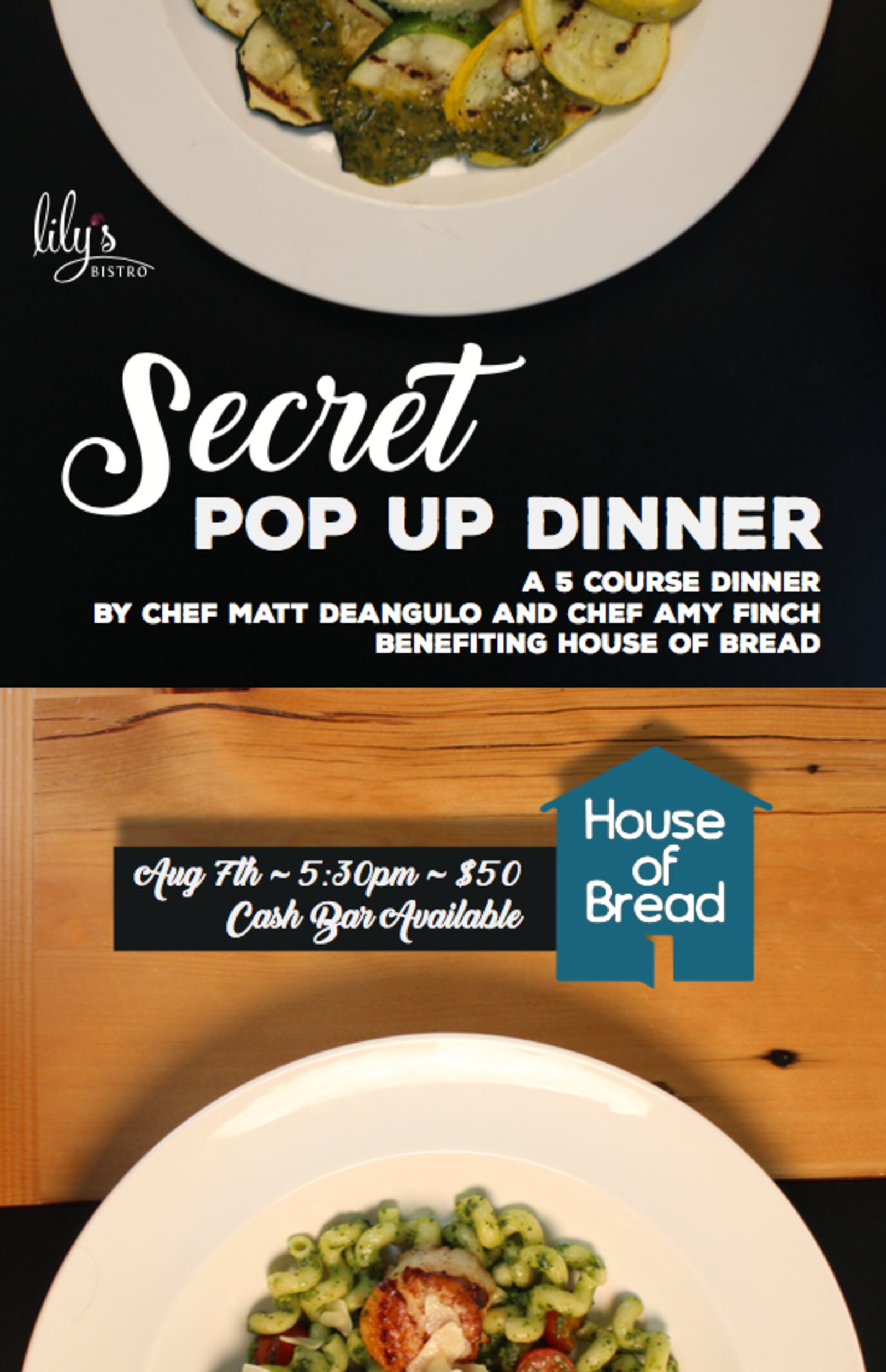 Lily's Bistro is hosting a secret pop-up dinner benefiting House of Bread on Monday, August 7. CONTRIBUTED PHOTO