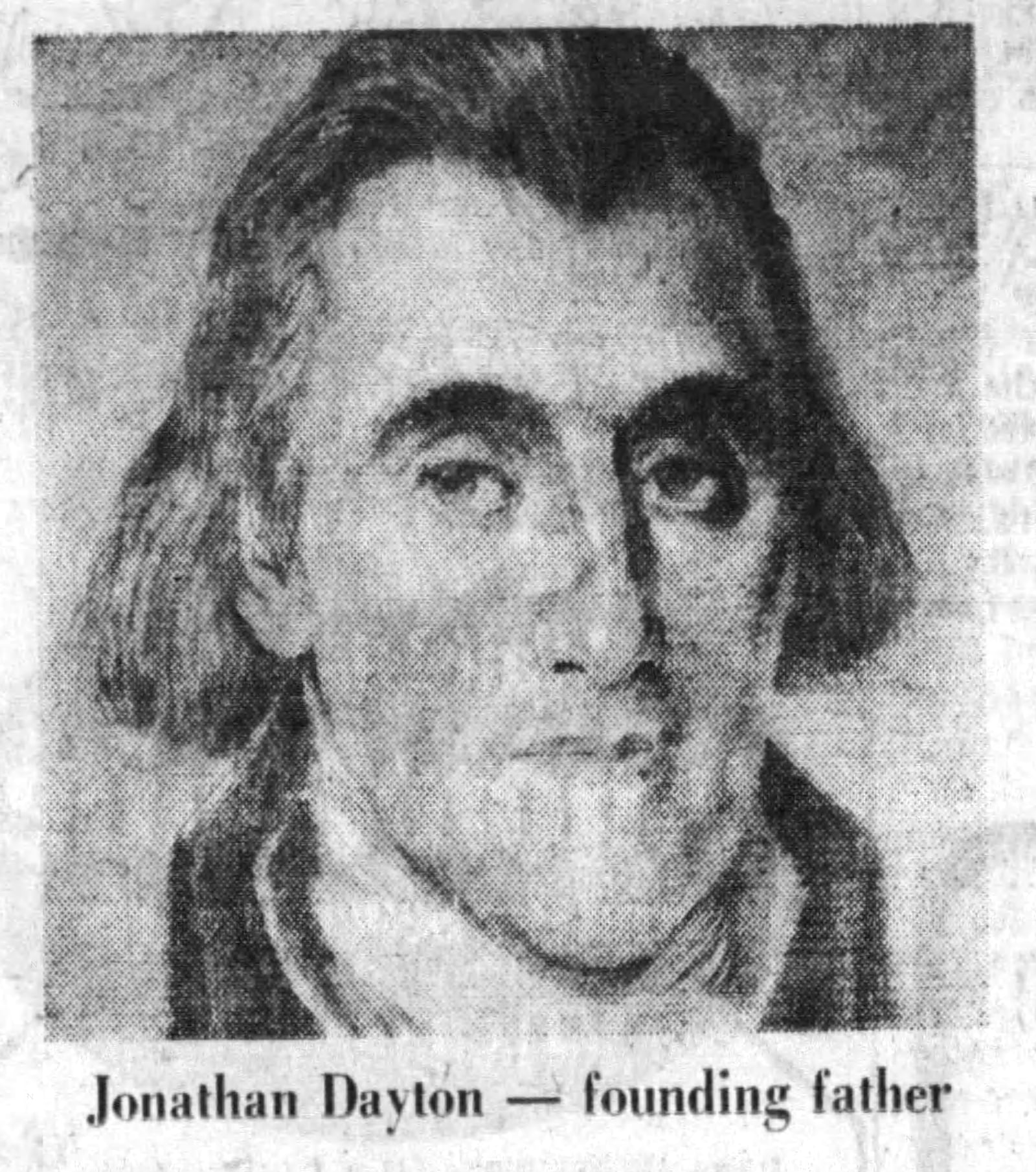 Jonathan Dayton. Man who the city was named after. DAYTON DAILY NEWS ARCHVIES