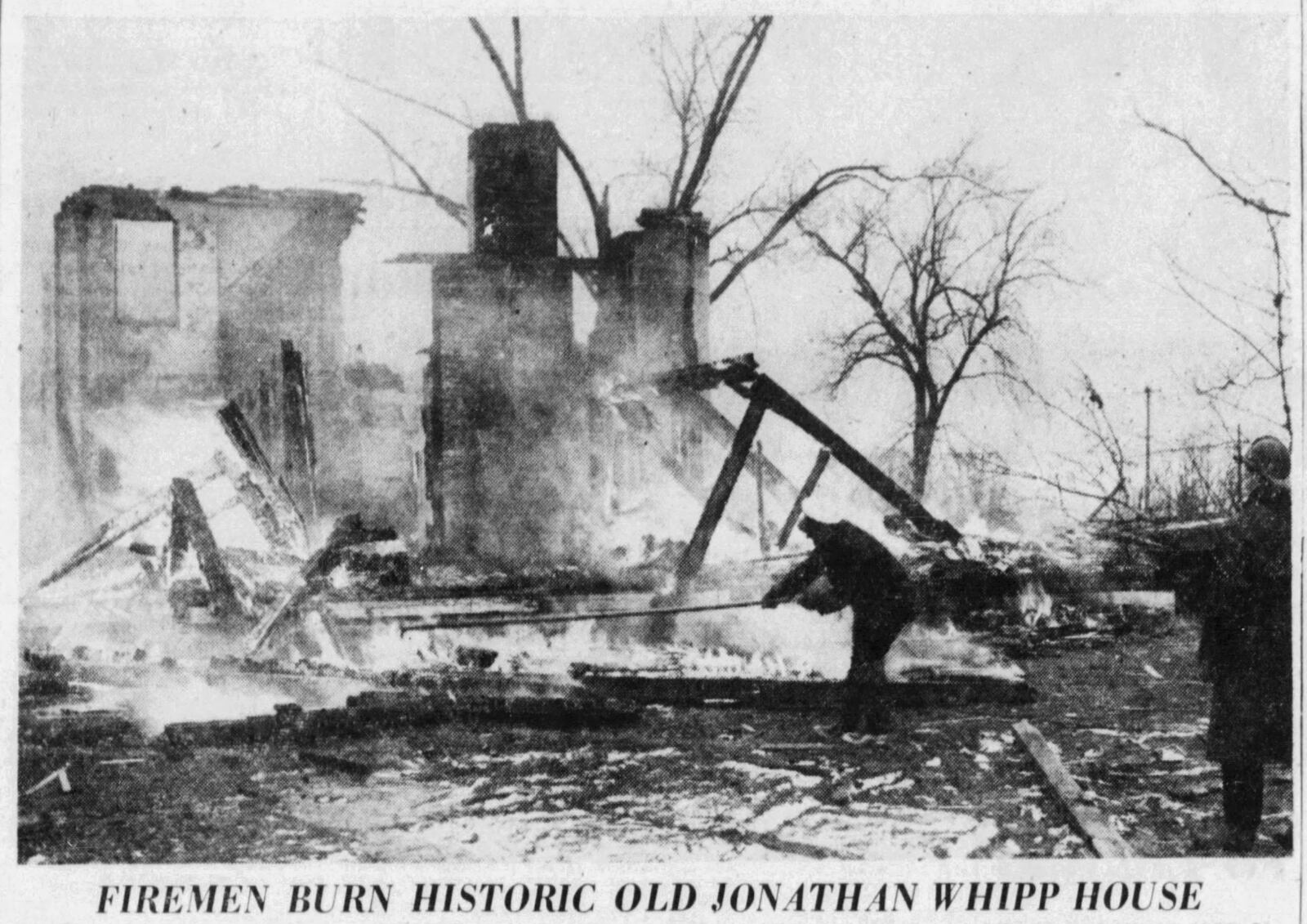 Jan. 14, 1956: Firemen burn historic old Jonathan Whipp house. DAYTON DAILY NEWS ARCHIVES