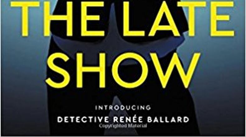 The Late Show” by Michael Connelly (Little, Brown, 405 pages, $28).