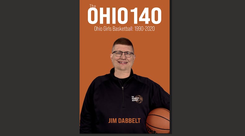 Cover of Jim Dabbelt's book, the Ohio 140, which focuses on the top 140 girls basketball players of the last 30 years.