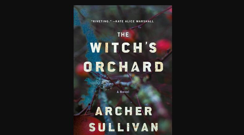 "The Witch's Orchard" by Archer Sullivan (Minotaur, 309 pages, $28).