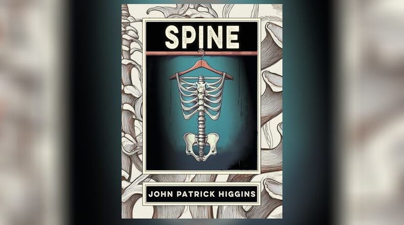 “Spine” by John Patrick Higgins (Sagging Shorts, 113 pages, $18).