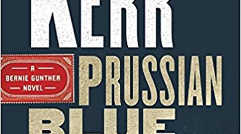 A Dozen Great Reasons to Discover this Series “Prussian Blue” by Philip Kerr (Marian Wood/Putnam, 528 pages, $27).