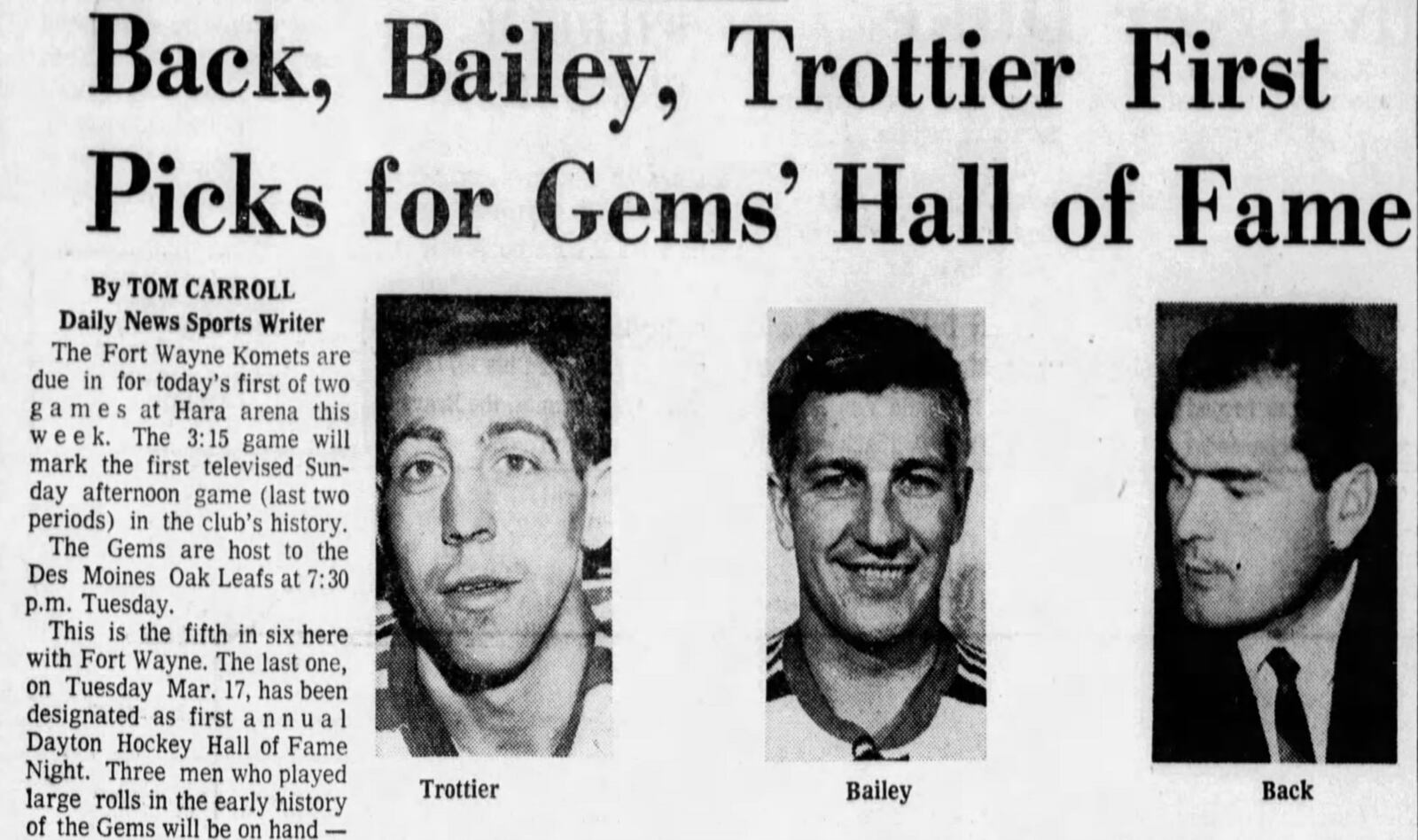 Back was inducted to the Gems first Hall of Class in 1970. During the ceremony, GM Lefty McFadden said, "I feel Warren, more than any other man, is responsible for selling hockey in Dayton. I feel that if we could have hand-picked any one man, it would have had to be Warren Back." DATYTON DAILY NEWS ARCHIVE