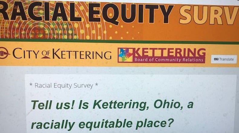 An online racial equity survey by Kettering's Board of Community Relations was open from Jan. 11 to March 24, 2021, through online avenues, according to the city. NICK BLIZZARD/STAFF