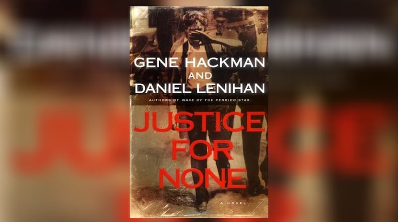 "Justice for None" by Gene Hackman and Daniel Lenihan.