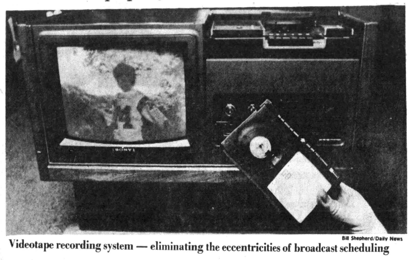 In 1976, before they became known as VCR's, a video recording system called the Sony Replay introduced. DAYTON DAILY NEWS ARCHIVES