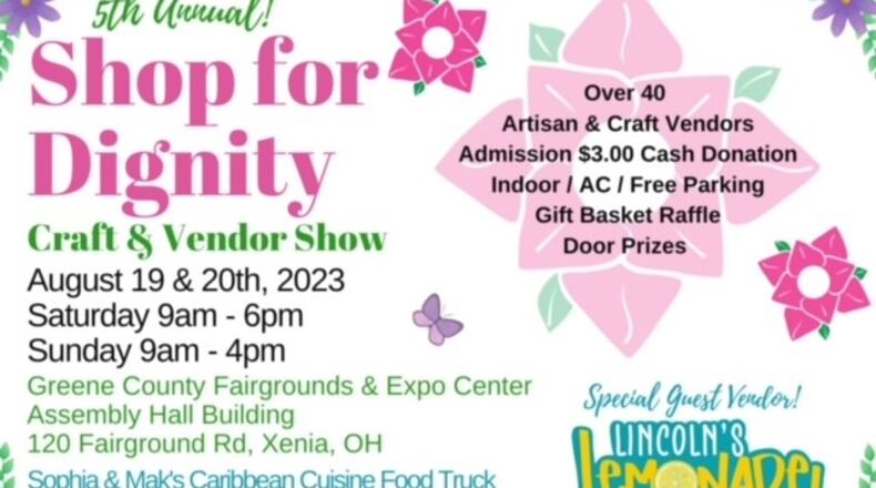 The fifth "Shop for Dignity" craft show in Xenia happens this weekend at the Greene County Fairgrounds in Xenia. CONTRIBUTED