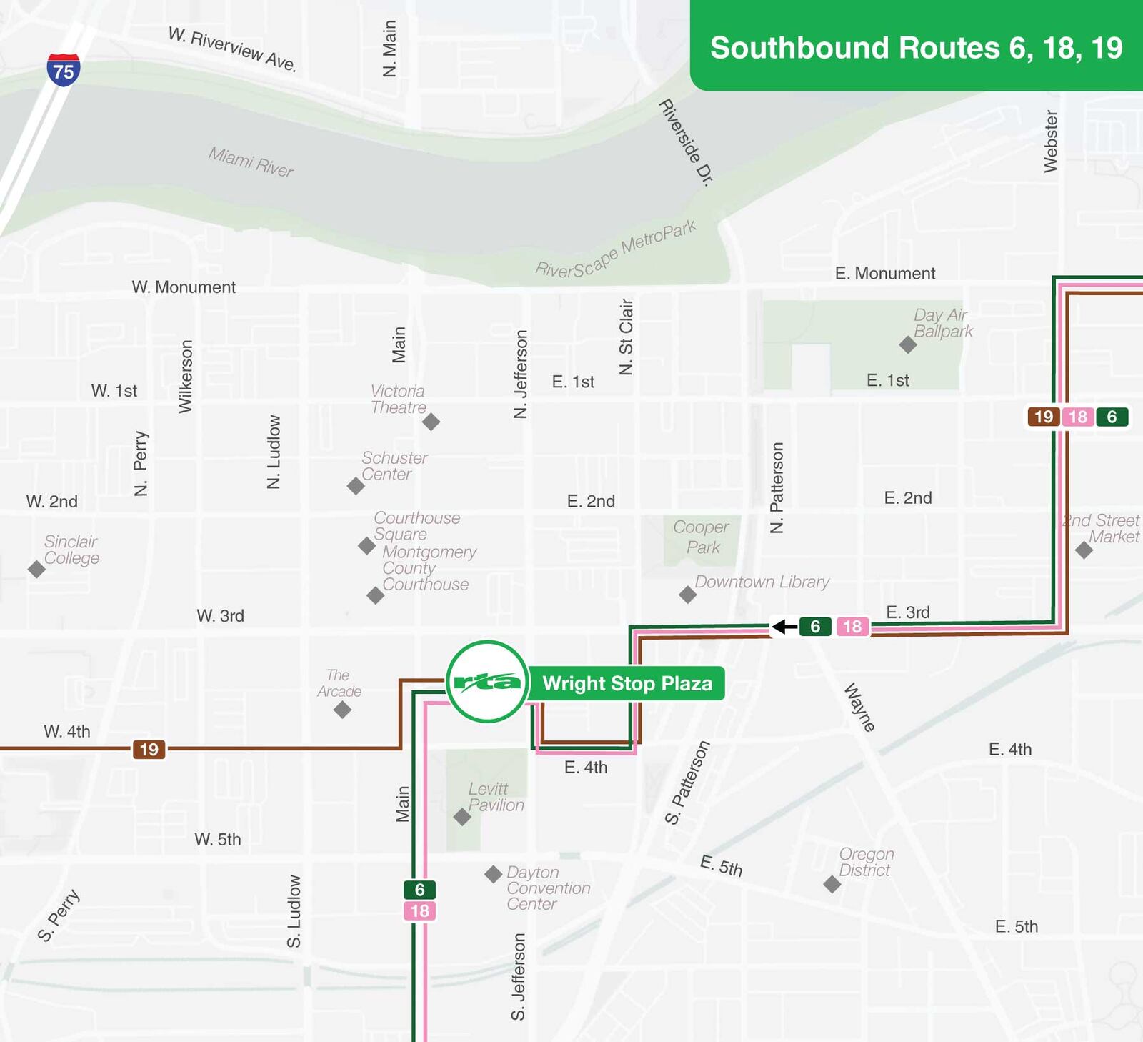 Southbound Routes 6, 18 and 19 – From Monument Avenue, they will turn left onto Webster Street, right onto Third Street, left onto St. Clair Street, right onto Fourth Street, right onto Jefferson Street and enter Wright Stop Plaza. When exiting, they all will turn left onto Main Street back to the designated routes. (CONTRIBUTED: RTA)