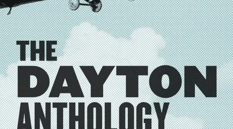 The Dayton Anthology, a collection of writings about the Gem City, has been released.