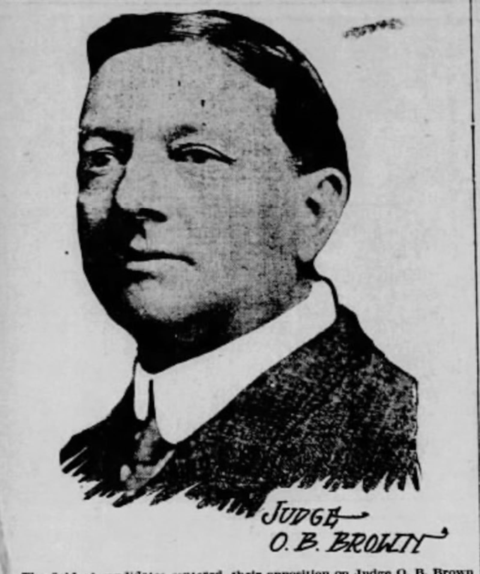 Judge Oren Britt Brown or O.B. Brown. CONTRIBUTED