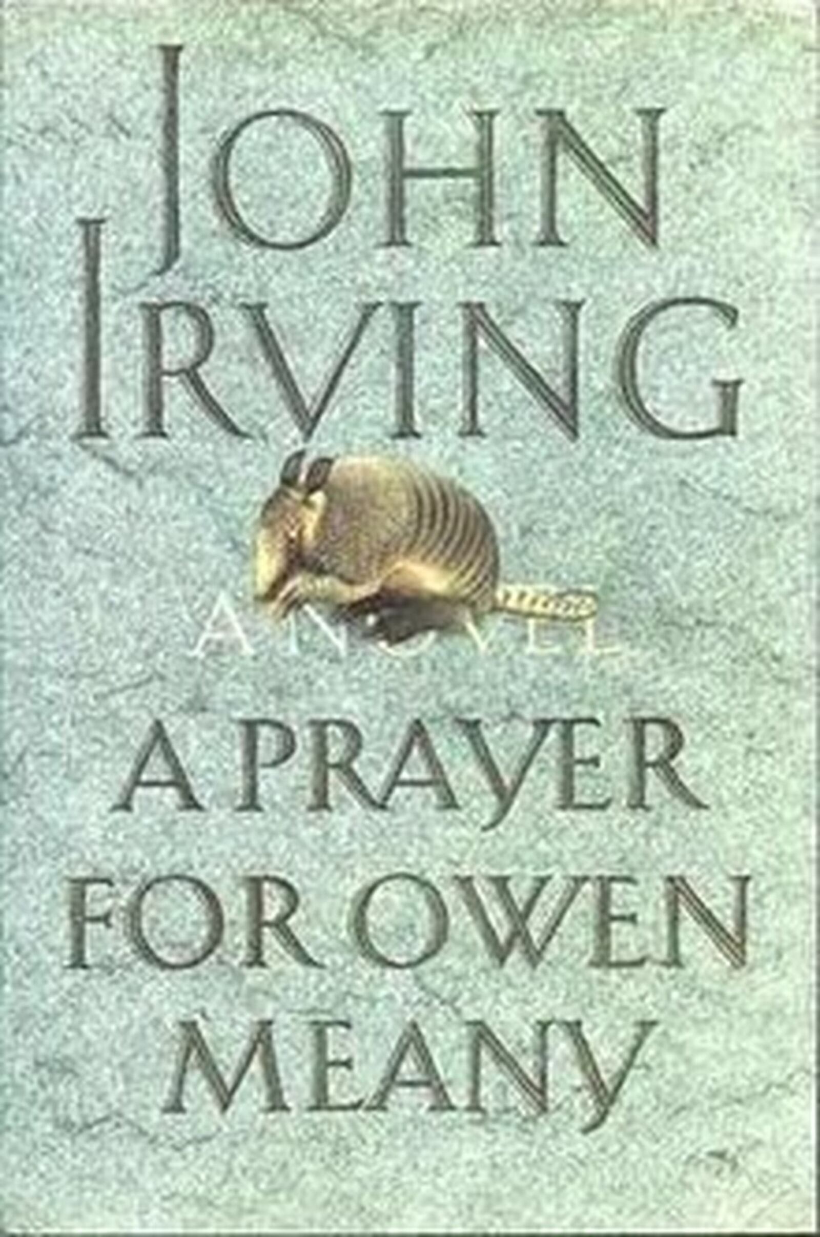 “A Prayer for Owen Meany” by John Irving.