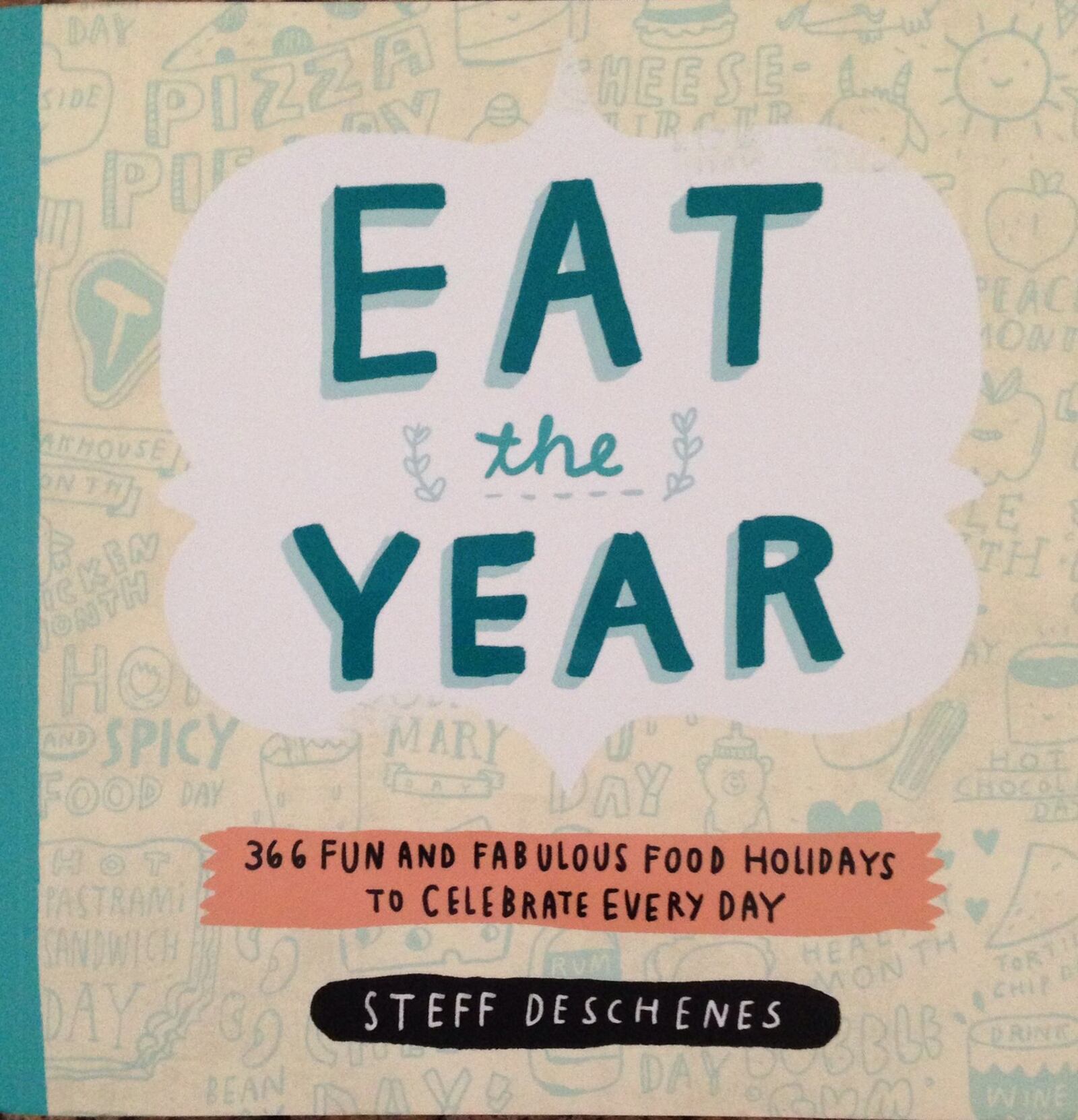 “Eat the Year” by Steff Deschenes.