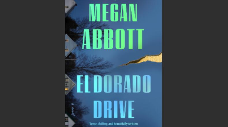 “El Dorado Drive” by Megan Abbott (Putnam, 354 pages, $30).