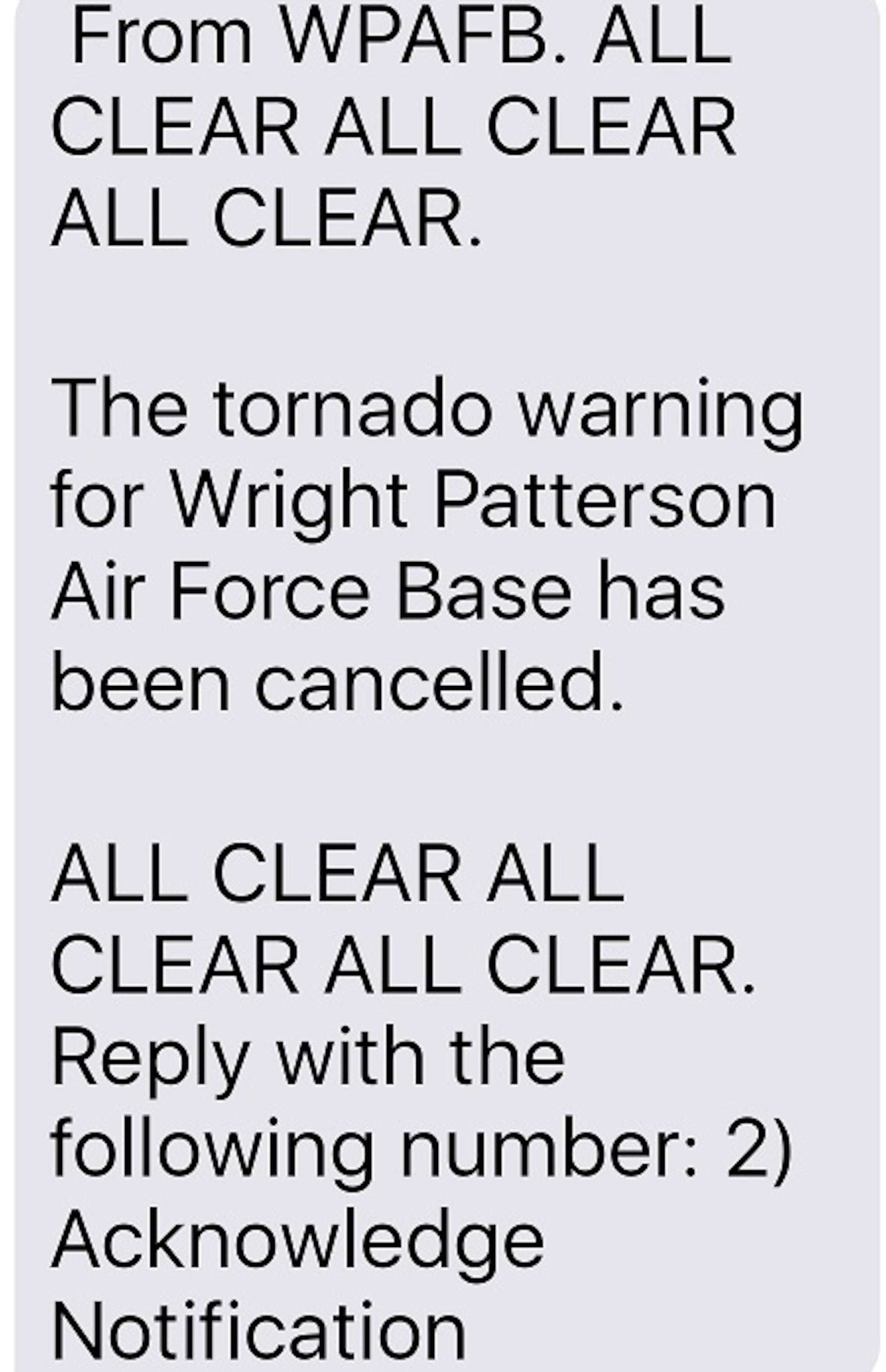 Wright Patt Air Force Base meteorologists issued a Tornado Warning for its installation at 6:54pm and issued an all clear at 7:05 p.m.  This is the text sent automatically to all base personnel.