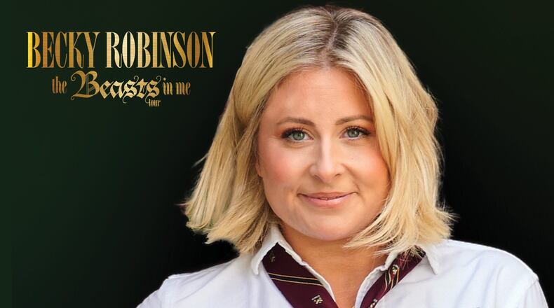 Rising comedian Becky Robinson will bring her national “Becky Robinson: The Beast in Me Tour” to the Clark State Performing Arts Center on March 20. Tickets are on sale. CONTRIBUTED