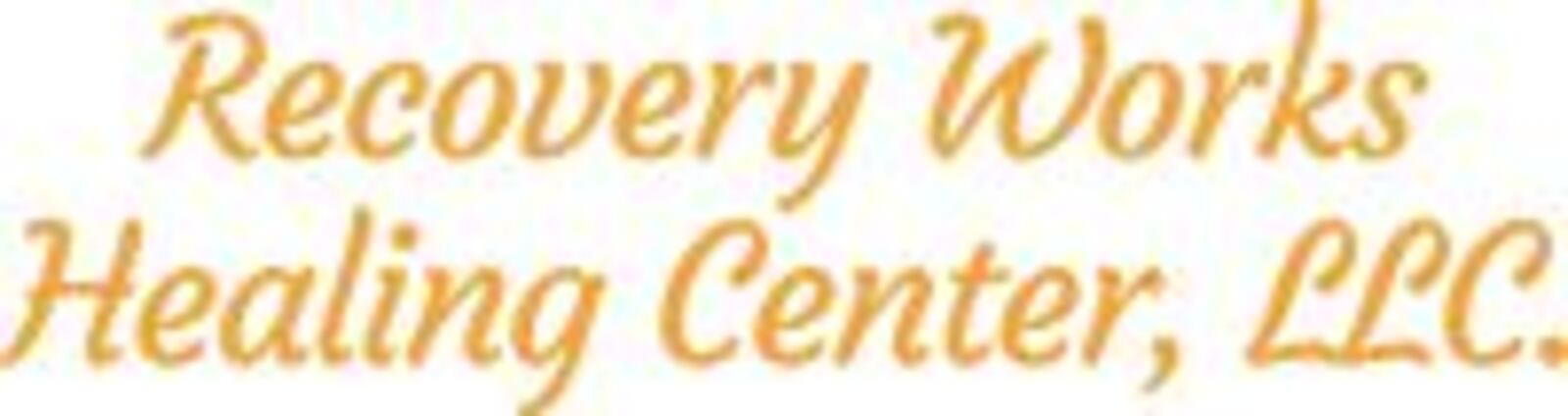 Recovery Works Healing Center, LLC